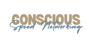 Conscious Speed Networking